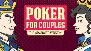 Poker for Couples  The Advanced Version [upl. by Odareg]