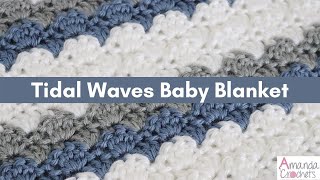 Tidal Waves Baby Blanket  Easy Crochet Blanket Tutorial [upl. by Yddeg]