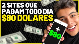 2 SITES QUE PAGAM ATÉ 80 DOLARES POR DIA Ganhar dinheiro online [upl. by Sallad657]