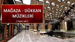 Mağazada Dükkanda Alışveriş Merkezinde Dinlenen Müzikler 2019 Hazır Set [upl. by Yecniuq]