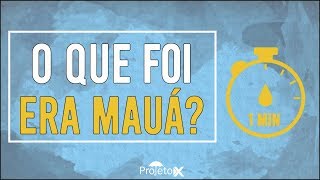 O Que Foi a Era Mauá em 1 minuto [upl. by Herzel321]