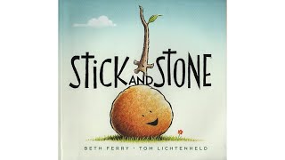 Stick And Stone  Book Read Aloud [upl. by Aisatana]