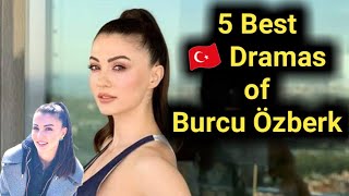 Burcu Özberk Turkish Drama List [upl. by Rasmussen]