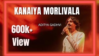 Kanaiya Morli Vala  Aditya Gadhvi Live  Hungrito Fod Fest Rajkot [upl. by Bonine]