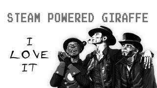 Icona Pop  I Love It Cover by Steam Powered Giraffe [upl. by Poore]