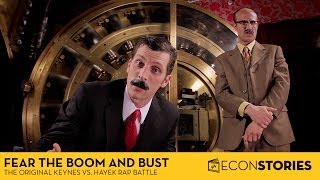 Fear the Boom and Bust Keynes vs Hayek  The Original Economics Rap Battle [upl. by Yelknirb868]