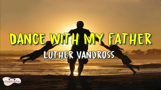 Luther Vandross  Dance With My Father Lyrics [upl. by Gardal460]