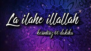 La İlahe İLLALLÂH zikri müziksiz 1saat [upl. by Katha818]