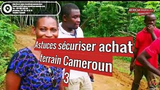 ASTUCES ACHAT TERRAIN CAMEROUN LOTISSEMENT part3 [upl. by Eldnik788]