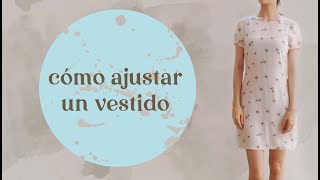 Tutorial ★ FÁCIL Y RÁPIDO ★ Cómo ajustar un vestido [upl. by Vanden]