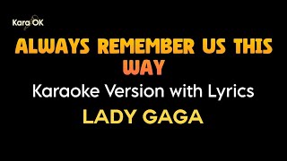 Always Remember Us This Way Karaoke Version with Lyrics [upl. by Mandie633]