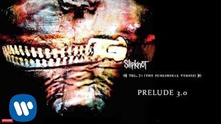 Slipknot  Prelude 30 Audio [upl. by Tebazile708]