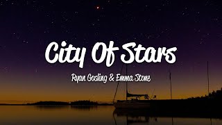 Ryan Gosling Emma Stone  City of Stars Lyrics [upl. by Methuselah]