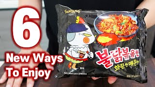 6 NEW WAYS TO ENJOY KOREAN SPICY FIRE NOODLES Ramyun Recipes Hack [upl. by Selestina]