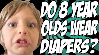 Do 8 Year Olds Wear Diapers [upl. by Gnagflow]