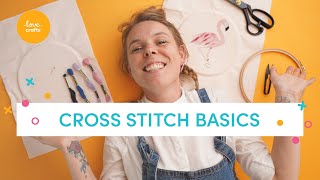 Cross Stitch Basics I How To Cross Stitch For Beginners [upl. by Cyrie]