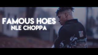 NLE Choppa  Famous Hoes Lyric Video [upl. by Waly]