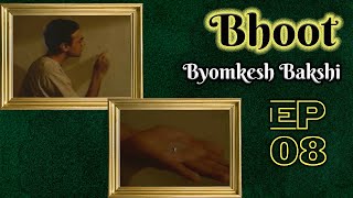 Byomkesh Bakshi Ep8  Bhoot [upl. by Hajile698]