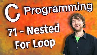 C Programming Tutorial 71  Nested For Loop [upl. by Recnal820]