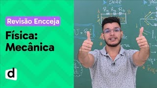 MECÂNICA RESUMO DE FÍSICA PARA O ENCCEJA  DESCOMPLICA [upl. by Ynoffit]