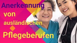 Anerkennung von ausländischen Pflegeberufen in Deutschland work as nurse in Germany [upl. by Buehler]