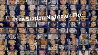 The Station Nightclub Fire [upl. by Bruis]