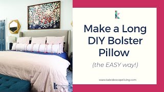 Create a Long DIY Bolster Pillow the Easy Way [upl. by Hoehne]