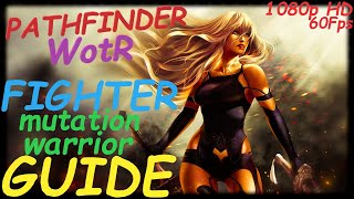 Pathfinder WotR  Mutation Warrior Fighter Starting Build  Beginners Guide 2021 1080p HD PC [upl. by Shere419]