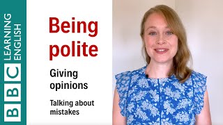 Being polite giving opinions and talking about mistakes  English In A Minute [upl. by Yanahc]