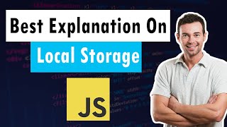 Local Storage Explained In 10 min  Javascript [upl. by Sandy]