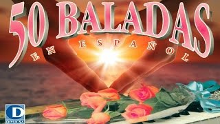 50 Baladas en Español Vol1  Baladas Románticas en Español [upl. by Gnilrets]