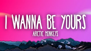 Arctic Monkeys  I Wanna Be Yours [upl. by Ajiat]