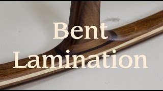 Bent Lamination [upl. by Hatty]