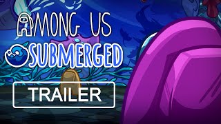 Among Us  Submerged Custom Map Reveal Trailer [upl. by Eihs]