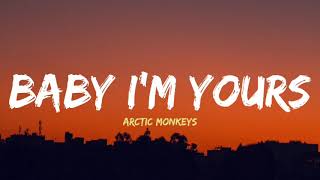 Arctic Monkeys  Baby Im yours Lyrics [upl. by Seavir]