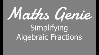 Simplifying Algebraic Fractions [upl. by Elrak]