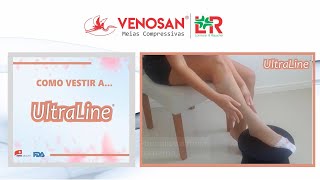 COMO VESTIR MEIAS DE COMPRESSÃO VENOSAN LampR – ULTRALINE 4000® EFEITO CLIMÁTICO TACTEL MICRO FIBER [upl. by Josie]