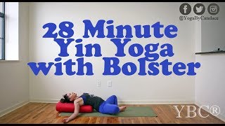 28 MInute Yin Yoga with a Bolster [upl. by Monteith376]