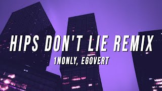 1nonly  Hips Dont Lie Remix Lyrics ft EGOVERT [upl. by Annaerb]