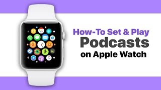 HowTo Setup and Play Podcasts on Apple Watch [upl. by Yehc]