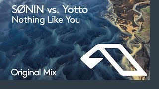 SØNIN vs Yotto  Nothing Like You [upl. by Eelibuj545]