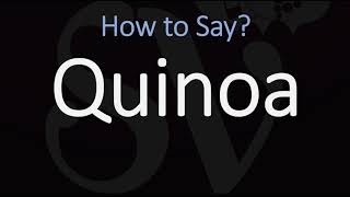 How to Pronounce Quinoa CORRECTLY [upl. by Parks535]