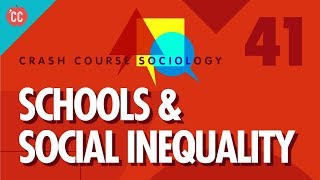 Schools amp Social Inequality Crash Course Sociology 41 [upl. by Yodlem]