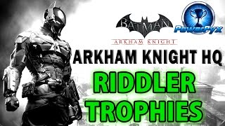 Batman Arkham Knight  Arkham Knight HQ  All Riddler Trophy Locations [upl. by Dorena107]