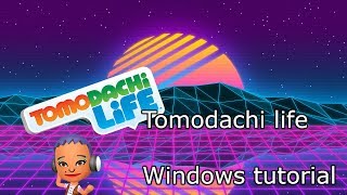 How to get tomodachi life for PC Windows 2019 READ PINNED COMMENT [upl. by Niliak]