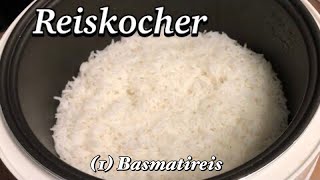 Reiskocher Anleitung Basmatireis mit dem Reiskocher kochen [upl. by Yenroc75]