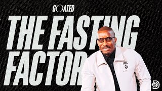 The Fasting Factor  GOATED Part 9  Dr Dharius Daniels [upl. by Kask]