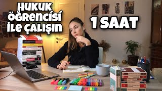 BENİMLE ÇALIŞ 1 SAAT  HUKUK ÖĞRENCİSİYLE EŞZAMANLI ÇALIŞMAK [upl. by Stearne]