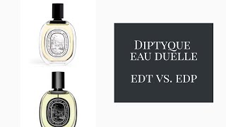 THIS OR THAT  Diptyque Eau Duelle EDT vs EDP [upl. by Ellierim]