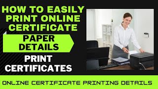 WHICH PAPER TO USE TO PRINT CERTIFICATES  HOW TO DOWNLOAD  SAVE  PRINT ONLINE CERTIFICATES [upl. by Dihsar]